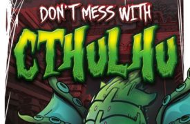 Don´t Mess With Cthulu
