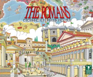 The Romans : Kingdom, Republic, Empire